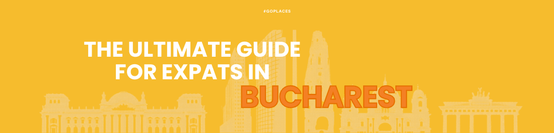 Living in Bucharest : The Ultimate Expat Guide