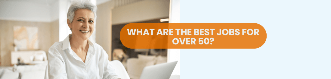 What Are the Best Jobs for Over 50?