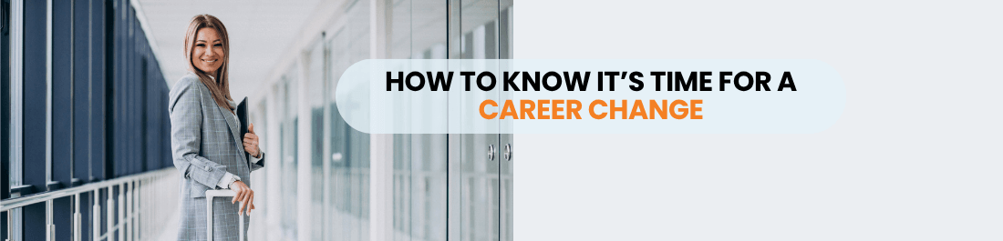 How to Know It’s Time for a Career Change