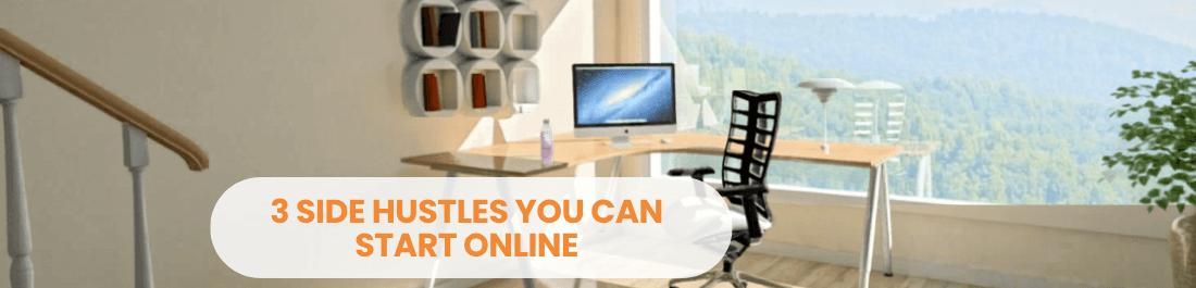 Side Hustles You Can Start Online 
