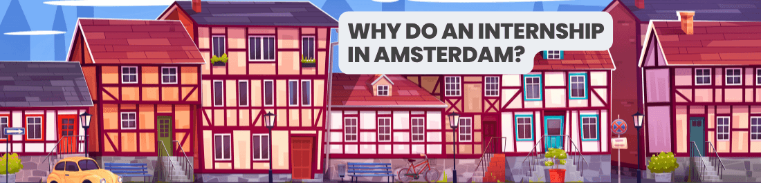 Why Do An Internship In Amsterdam?