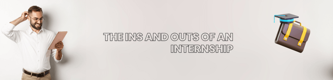 The Ins And Outs Of An Internship