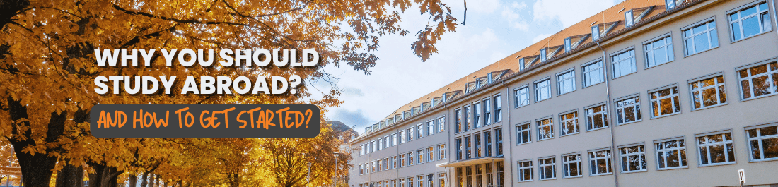 Why You Should Study Abroad And How To Get Started