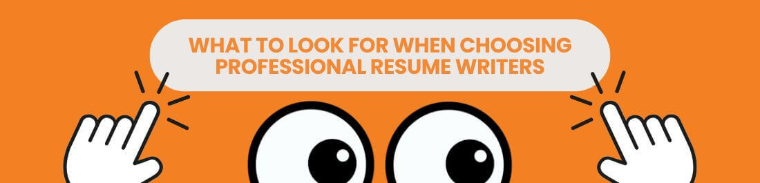 What to Look for When Choosing Professional Resume Writers