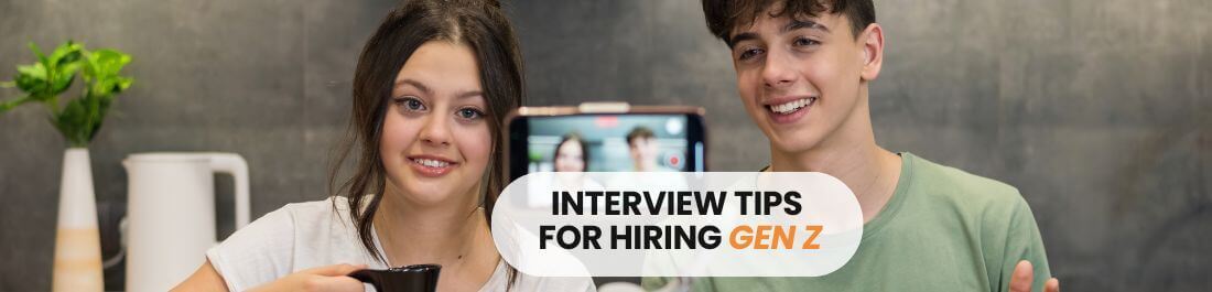 Interview Tips for Hiring Gen Z: What Employers Need to Rethink in 2026