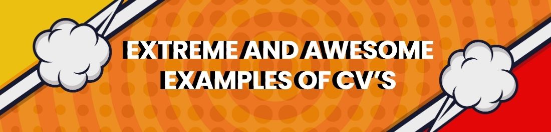 Extreme And Awesome Examples of CVs