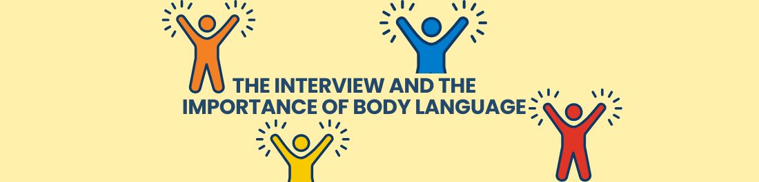 The Interview And the Importance of Body Language