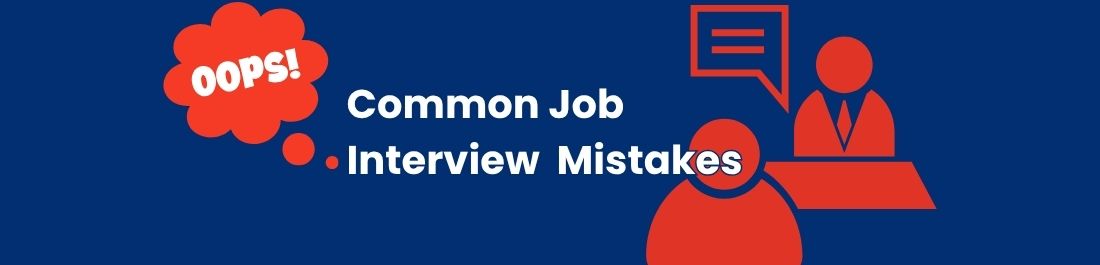 9 Common Job Interview Mistakes