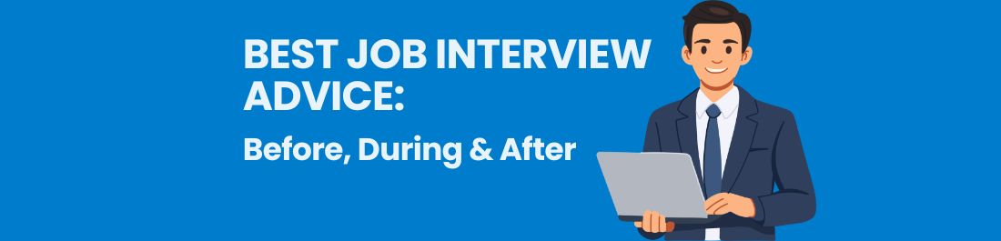 Best Job Interview Advice: Before, During and After