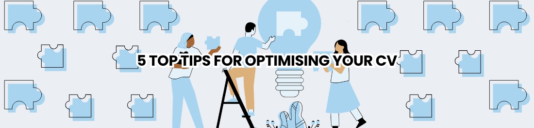5 Top Tips For Optimising Your CV