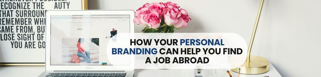 How Your Personal Branding Can Help You Find a Job Abroad
