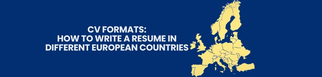 CV Formats: How to Write a Resume in Different European Countries