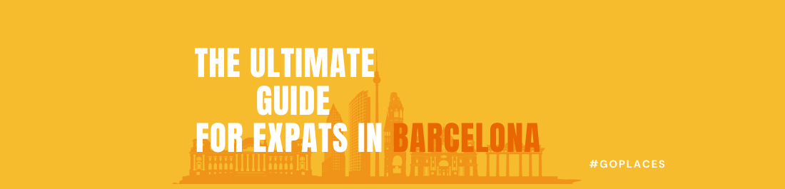 Living as an expat in Barcelona: The Ultimate Expat Guide