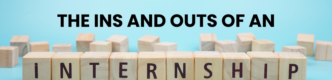 The Ins And Outs Of An Internship