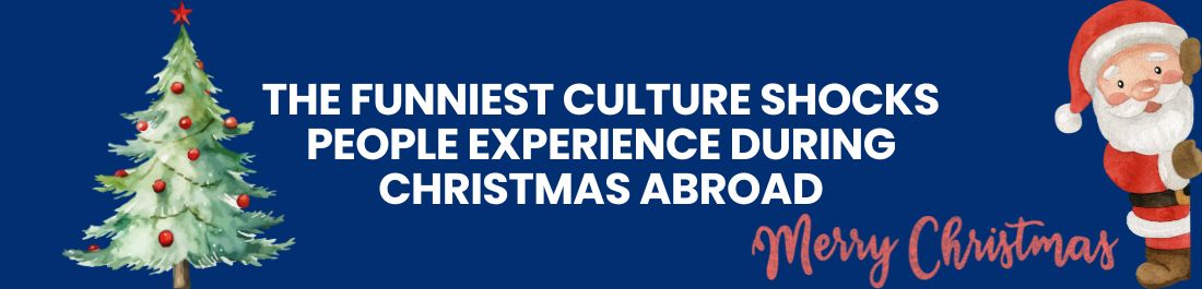 Red Christmas banner with festive decorations and the text “The funniest culture shocks people experience during Christmas abroad”