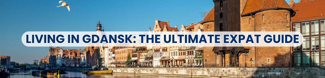 living in gdnask the ultimate expat guide