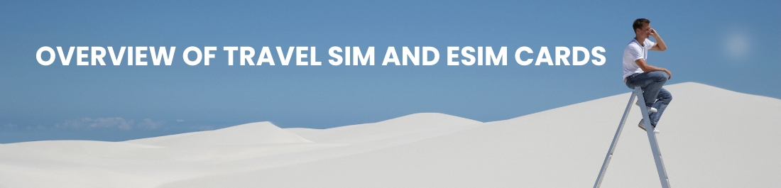Overview of Travel SIM and eSIM Cards