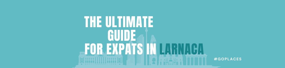 Living in Larnaca, Cyprus: The Ultimate Expat Guide