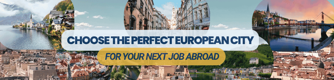How to choose the perfect European city for your next job abroad